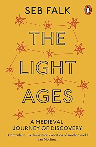 The Light Ages: A Medieval Journey of Discovery